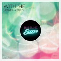 Artwork for With Me by Frankie Shakes