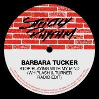 Artwork for Stop Playing With My Mind (Whiplash & Turner Radio Edit) by Barbara Tucker