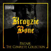 Artwork for Fixtape: The Complete Collection by Krayzie Bone