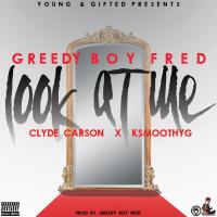 Artwork for Look At Me (feat. Clyde Carson & KSmoothYG) by Greedy Boy Fred