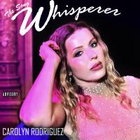 Artwork for The Song Whisperer by Carolyn Rodriguez