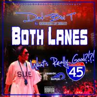 Artwork for Both Lanes (feat. Cool Daddy) by Dat Boi T