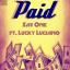 Artwork for Paid (feat. Lucky Luciano)