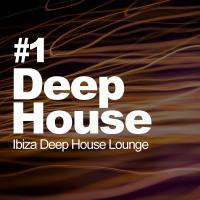 Artwork for Deep House by Ibiza Deep House Lounge