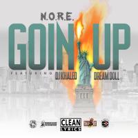 Artwork for Goin Up (feat. Dj Khaled & DreamDoll) by N.O.R.E.