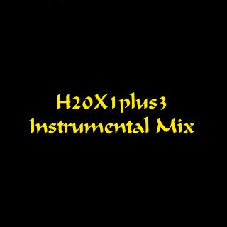 Artwork for H20X1plus3  (Instrumental Mix) 