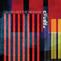 Artwork for Did You Get the Message by Pitch Black