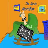 Artwork for Rock & Lullaby Vol.2 by The Rock Music Box