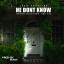 Artwork for He Dont Know (feat. Don Benjamin & James Kidd)