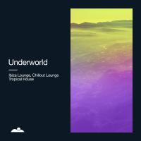 Artwork for Underworld by Ibiza Lounge