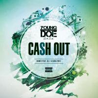 Artwork for Cash Out (Remix) [feat. B.C. & Suga Free] by Young Doe