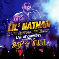 Artwork for Bad & Boujee by Lil' Nathan & The Zydeco Big Timers