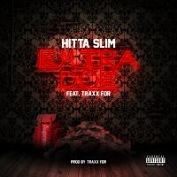 Artwork for Extra Doe (feat. Traxx Fdr) by Hitta Slim