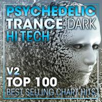 Artwork for Psychedelic Trance Dark Hi Tech Top 100 Best Selling Chart Hits + DJ Mix V2 by Doctor Spook