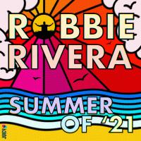 Artwork for Summer of '21 by Robbie Rivera