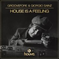 Artwork for House Is A Feeling by Groovefore