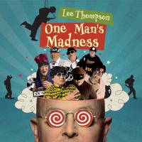 Artwork for Lee Thompson: One Man's Madness by Various Artists