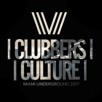 Artwork for Clubbers Culture: Miami Underground 2017 by Various Artists