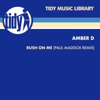 Artwork for Rush On Me (Paul Maddox Remix) by Amber D