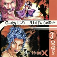 Artwork for Guapa loca / Tu me fai cantare (Remixes) by Articolo 31