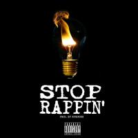 Artwork for Stop Rappin' by Von Dreaam