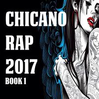 Artwork for Chicano Rap 2017 Book 1 by Various Artists