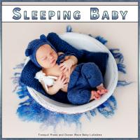 Artwork for Sleeping Baby: Tranquil Piano and Ocean Wave Baby Lullabies by Sleep Baby Sleep