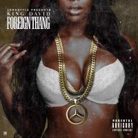 Artwork for Foreign Thang by King David