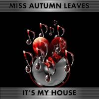 Artwork for It's My House by Miss Autumn Leaves