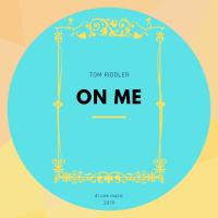 Artwork for On Me by Tom Riddler