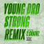 Artwork for Strong (Remix) (feat. 2 Chainz)