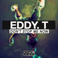 Artwork for Don't Stop Me Now by Eddy T