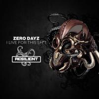 Artwork for I Live For This Shit by Zero Dayz