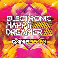 Artwork for Electronic Happy Dreamer by Daniel Seven