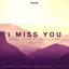 Artwork for I Miss You (feat. Noctilucent)