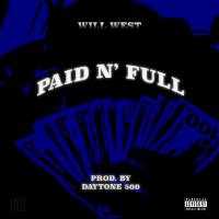 Artwork for Paid N' Full by Will West