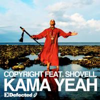 Artwork for Kama Yeah (feat. Shovell) by Copyright