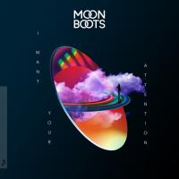 Artwork for I Want Your Attention by Moon Boots