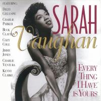 Artwork for Every Thing I Have Is Yours by Sarah Vaughan