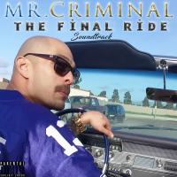 Artwork for The Final Ride (Original Motion Picture Soundtrack) by Mr. Criminal