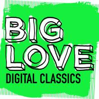 Artwork for Big Love Digital Classics by Various Artists