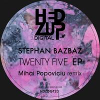 Artwork for Twenty Five EP + Mihai Popoviciu remix by Stephan Bazbaz