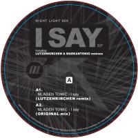 Artwork for I Say EP by Mladen Tomic