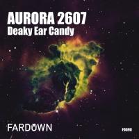 Artwork for Aurora 2607 EP by Deaky Ear Candy