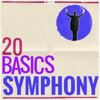 Artwork for 20 Basics: The Symphony (20 Classical Masterpieces) by Various Artists