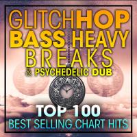 Artwork for Glitch Hop, Bass Heavy Breaks and Psydub Top 100 by Dubstep Spook