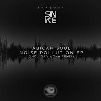 Artwork for Noise Pollution Ep by Abicah Soul