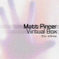 Artwork for Virtual Box - The Album by Matt Pincer