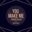 Artwork for You Make Me (Original Mix)