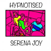 Artwork for Hypnotised by Serena Joy